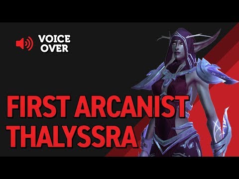 First Arcanist Thalyssra Voice Over - Patch 8.2