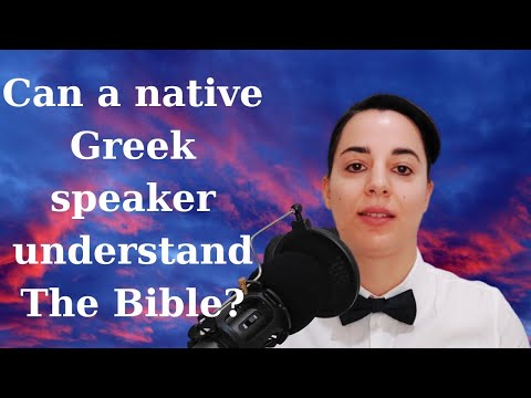 Biblical Greek: Can a native Greek speaker understand the Bible? / The Professor with the Bow - Tie
