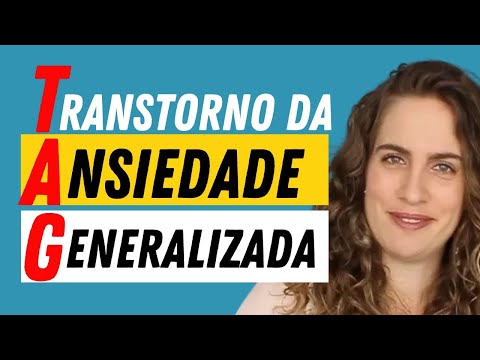 SINTOMAS e TRATAMENTO do Transtorno da ANSIEDADE GENERALIZADA