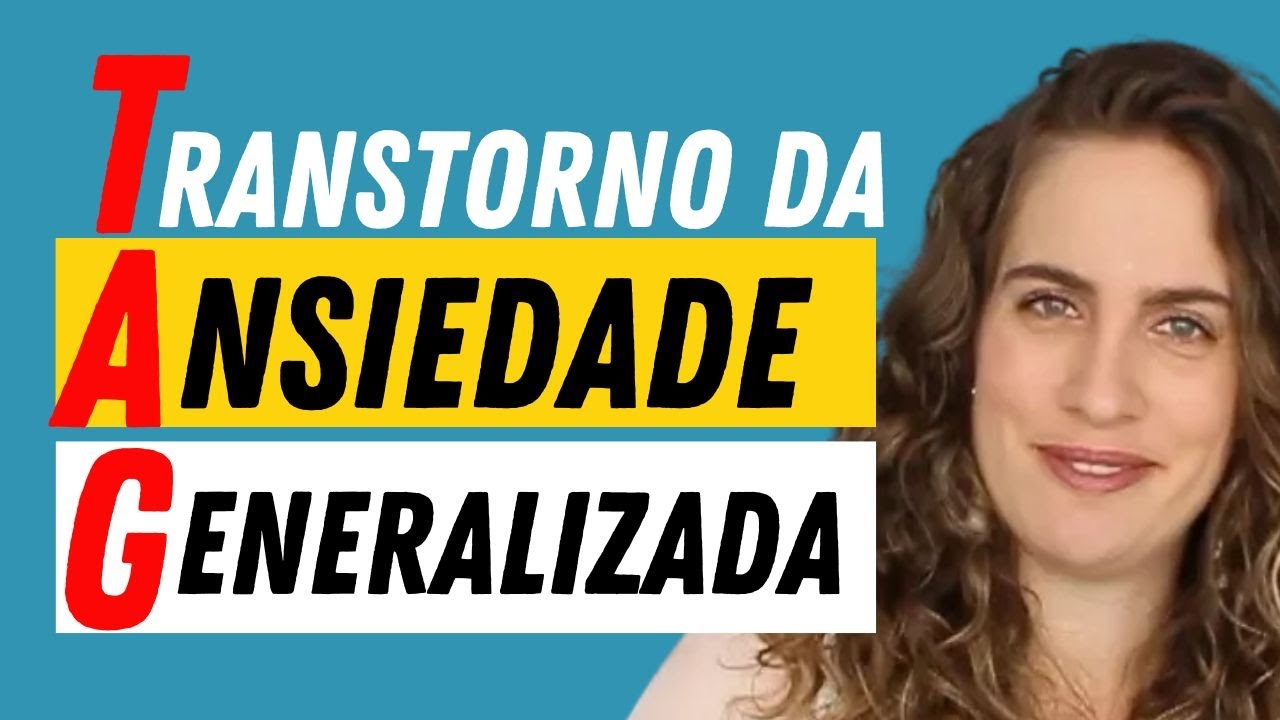 Você tem TAG? Conheça os sintomas e tratamentos do Transtorno de Ansiedade Generalizada