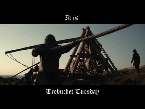 Trebuchet Tuesday