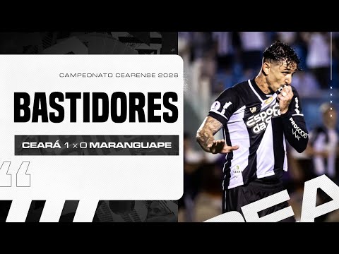 Bastidores | Ceará 1 x 0 Maranguape 