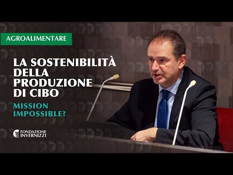 La sostenibilità della produzione di cibo – Mission Impossible?