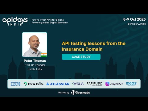 API testing lessons from the Insurance Domain by Peter Thomas #apidaysindia