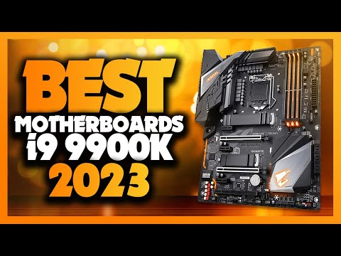 Best Motherboards For i9 9900K in 2023 - Must Watch Before Buying!