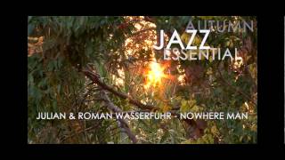 Julian & Roman Wasserfuhr - Nowhere Man // JazzONLYJazz
