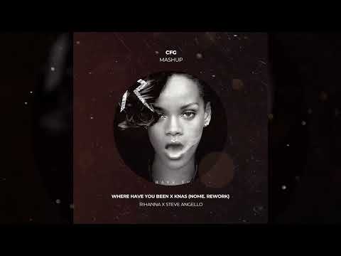 Where Have You Been x KNAS (NOME. Rework) [CFG Mashup]