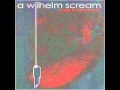 A Wilhelm Scream - You Make Me Feel Like I Need A Psychiatric Evaluation