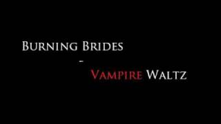 Burning Brides - Vampire Waltz
