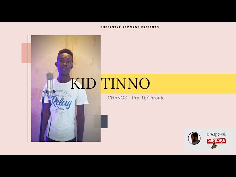 Kid Tinno - Change (Prod. DJ Chronic) || New Single 2020 || #NewKingsTakingOver