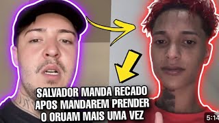 SALVADOR MANDA RECADO APÓS ORUAM SER ALVO DE PRISÃO MAIS UMA VEZ