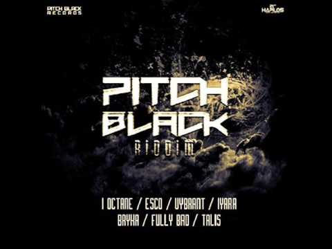 Pitch Black Riddim Mix (Full) Feat. I Octane, Iyara, (Pitch Black Records) (March 2017)