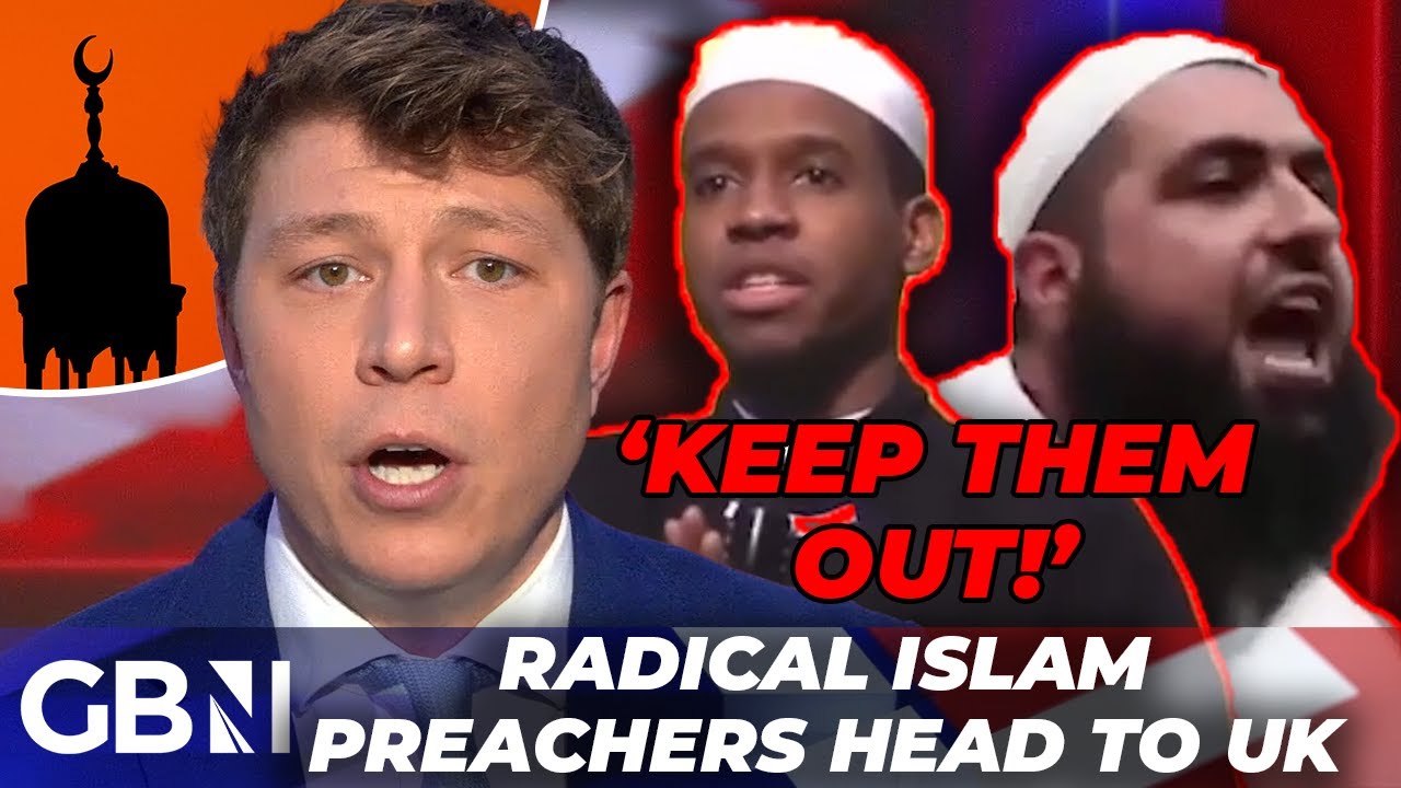 Warnings Of ANTI-BRITISH Islamic Preachers Headed To UK | ‘They CAN’T Be Allowed To Spew Hate!’