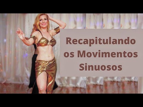 Dança do Ventre Recapitulando os Movimentos Sinuosos