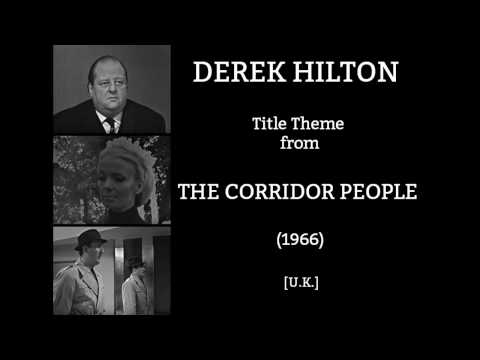 Derek Hilton: Title Theme from The Corridor People (1966)