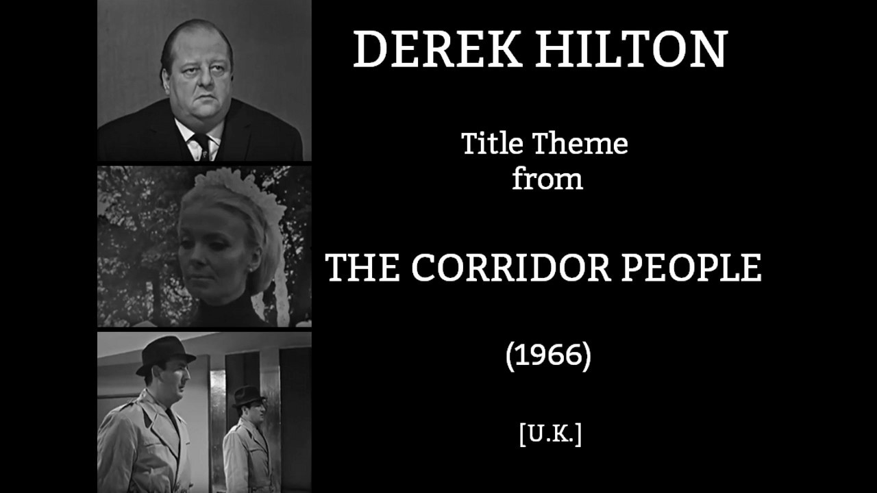 Derek Hilton: Title Theme from The Corridor People (1966)