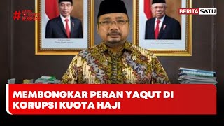 Membongkar Peran Yaqut di Korupsi Kuota Haji | Beritasatu Utama