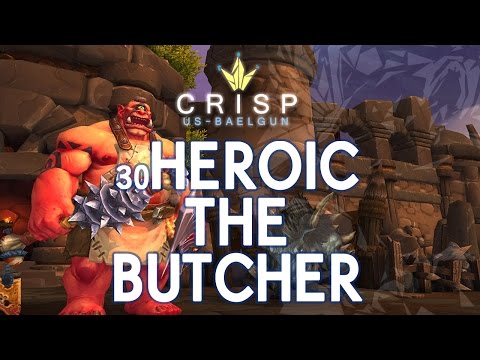 Crisp vs. The Butcher - Heroic Highmaul