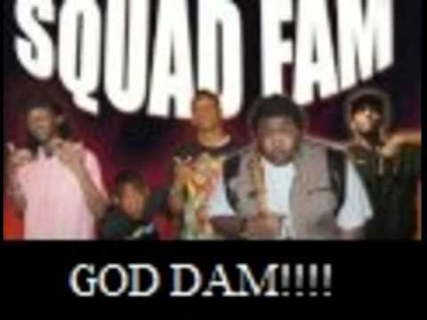 Squad Fam- Forget yo man