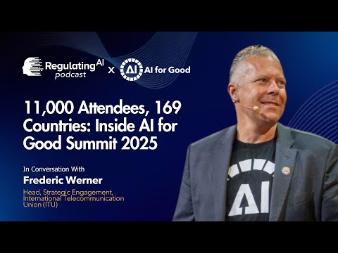 11,000 Attendees, 169 Countries: Inside AI for Good Summit 2025 with Frederic Werner