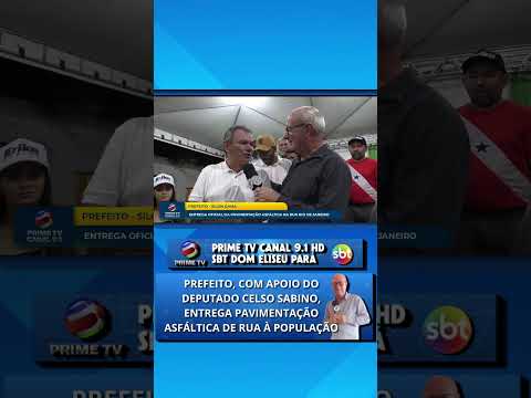 inauguração de obras de pavimentação asfáltica em dom eliseu