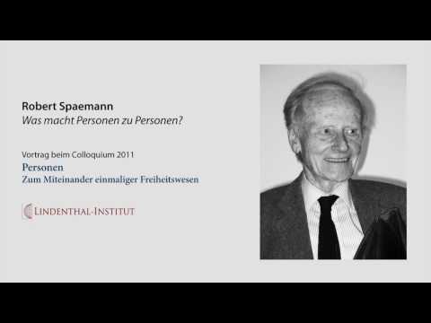 Robert Spaemann Was macht Personen zu Personen?