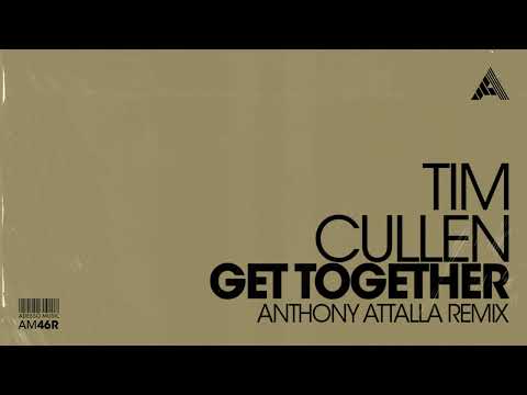 Tim Cullen - Get Together (Anthony Attalla Remix)