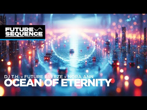 DJ T.H., Future Breeze & Nora Ann – Ocean of Eternity