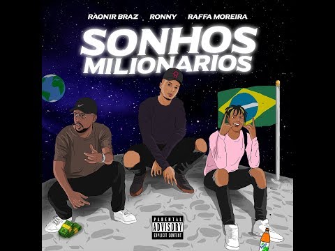 Ronny - Sonhos Milionários Part. BC Raff & Raonir Braz [Prod. RLLXX]