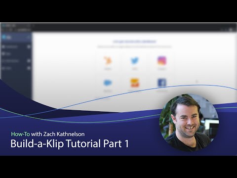 Build-a-Klip Tutorial: Part 1
