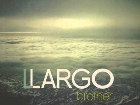 Llargo - Brother
