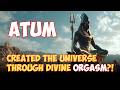 ATUM Egypt S God Who Created Through Divine Orgasm