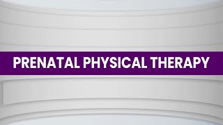Prenatal Physical Therapy | Physical Therapy Specialists