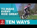 Ten Ways To Make Every Bike Ride A Great Bike Ride