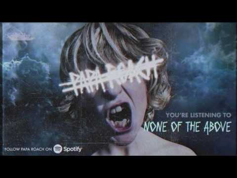 Papa Roach - None Of The Above (Official Audio)