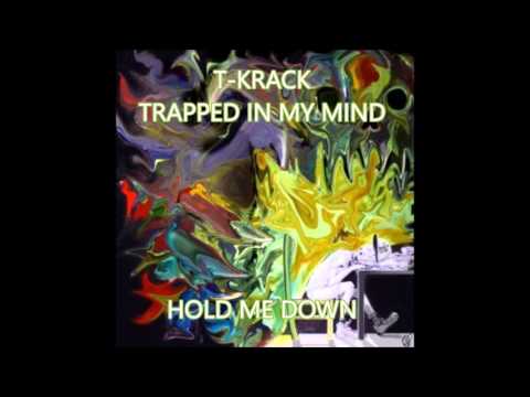 T-Krack  -  HOLD ME DOWN