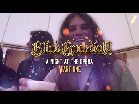 BLIND GUARDIAN - 'A Night At The Opera' Revisited Pt. I (OFFICIAL DOCUMENTARY)
