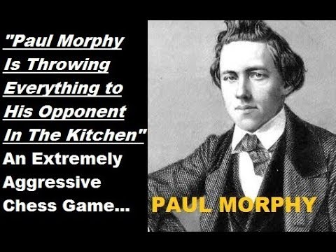 An Extremely Aggrassive Chess Game by Morphy #31