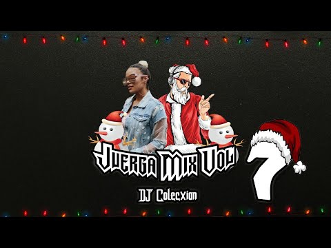 Juerga Mix Vol 7 - DJ COLECXION????FELIZ NAVIDAD????(Adan y Eva, Justica, Reggaeton, Asesina)