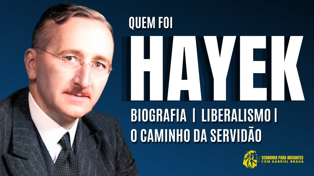 Quem foi Friedrich HAYEK | O Caminho da Servidão | Liberalismo