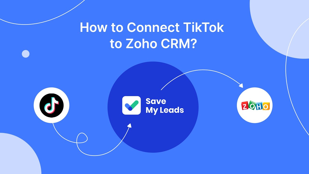 How to Connect TikTok to Zoho CRM (leads) How to Connect TikTok to Zoho CRM (leads)