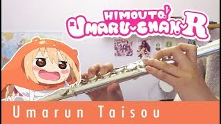 Umarun Taisou- Himouto! Umaru-Chan R ED [Kiwi Flute]