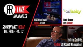 Renman Live! Recap: MIDEM, Richard Griffiths &amp; CD Baby - Week of Jan 28th - Feb 1st