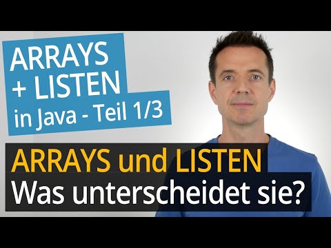 Arrays und Listen in Java - Die Unterschiede verständlich erklärt + Wann verwende ich was?
