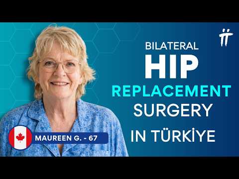 Maureen's Patient Journey: Hip Replacement in Turkey by Turan Turan Health Group After Comparing 7 Countries