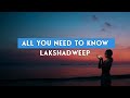 The Perfect Lakshadweep Travel Guide | Tour Packages, Permits, Itinerary, Places to Visit | Tripoto