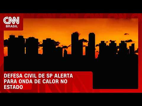 Clima extremo: Defesa Civil de SP alerta para onda de calor no estado | CNN 360º