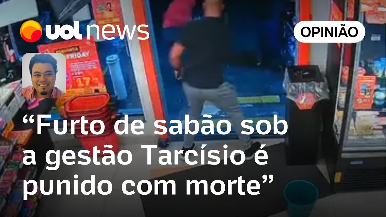 Morte no Oxxo: Pena capital por furto de sabão é fruto do ‘não tô nem aí’ de Tarcísio | Sakamoto