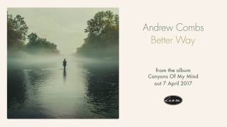 Andrew Combs - Better Way