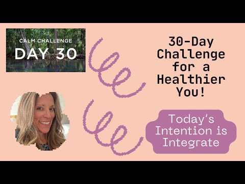 Day 30 today's intentions - Integrate